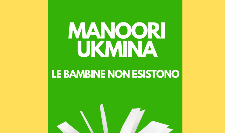 Manoori Ukmina, Le bambine non esistono a Biblioteca Centrale di Treviglio  da 16/12/2022 al 16/12/2022