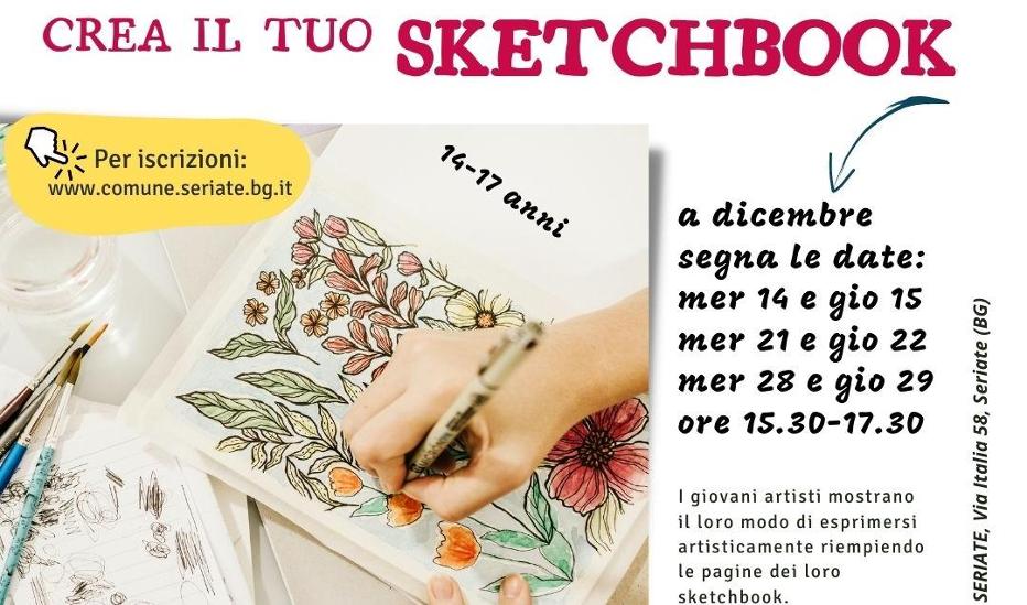 Crea il tuo laboratorio di Sketchbook: 14 e 15 dicembre 2022 a Biblioteca  Civica G. Gambirasio di Seriate da 14/12/2022 al 15/12/2022