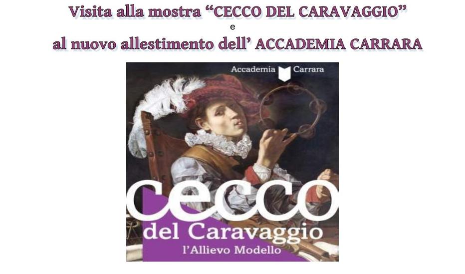 Visita alla mostra "CECCO DEL CARAVAGGIO" e al nuovo allestimento dell'Accademia Carrara